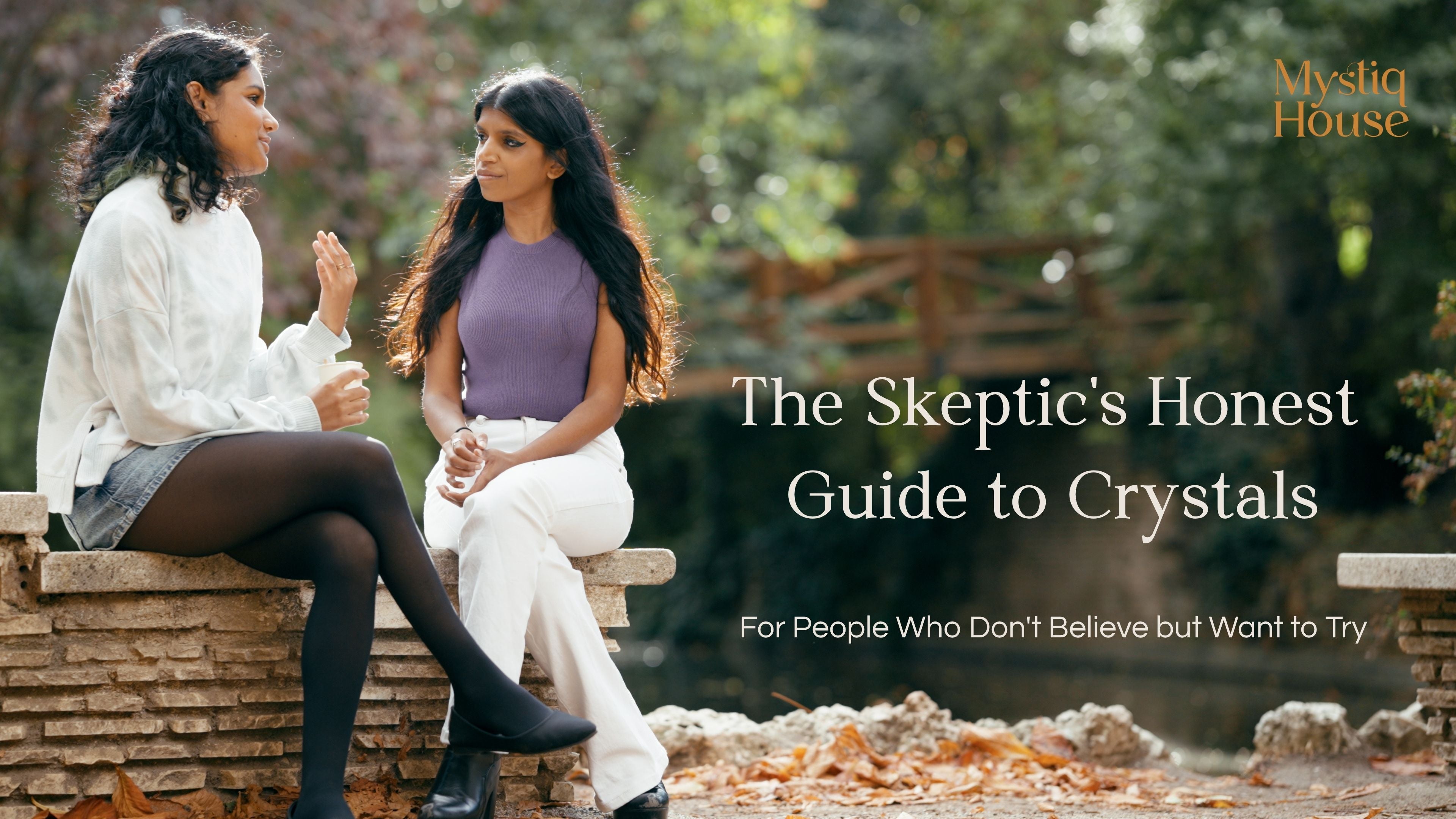 The Skeptic's Honest Guide to Crystals: For People Who Don't Believe but Want to Try