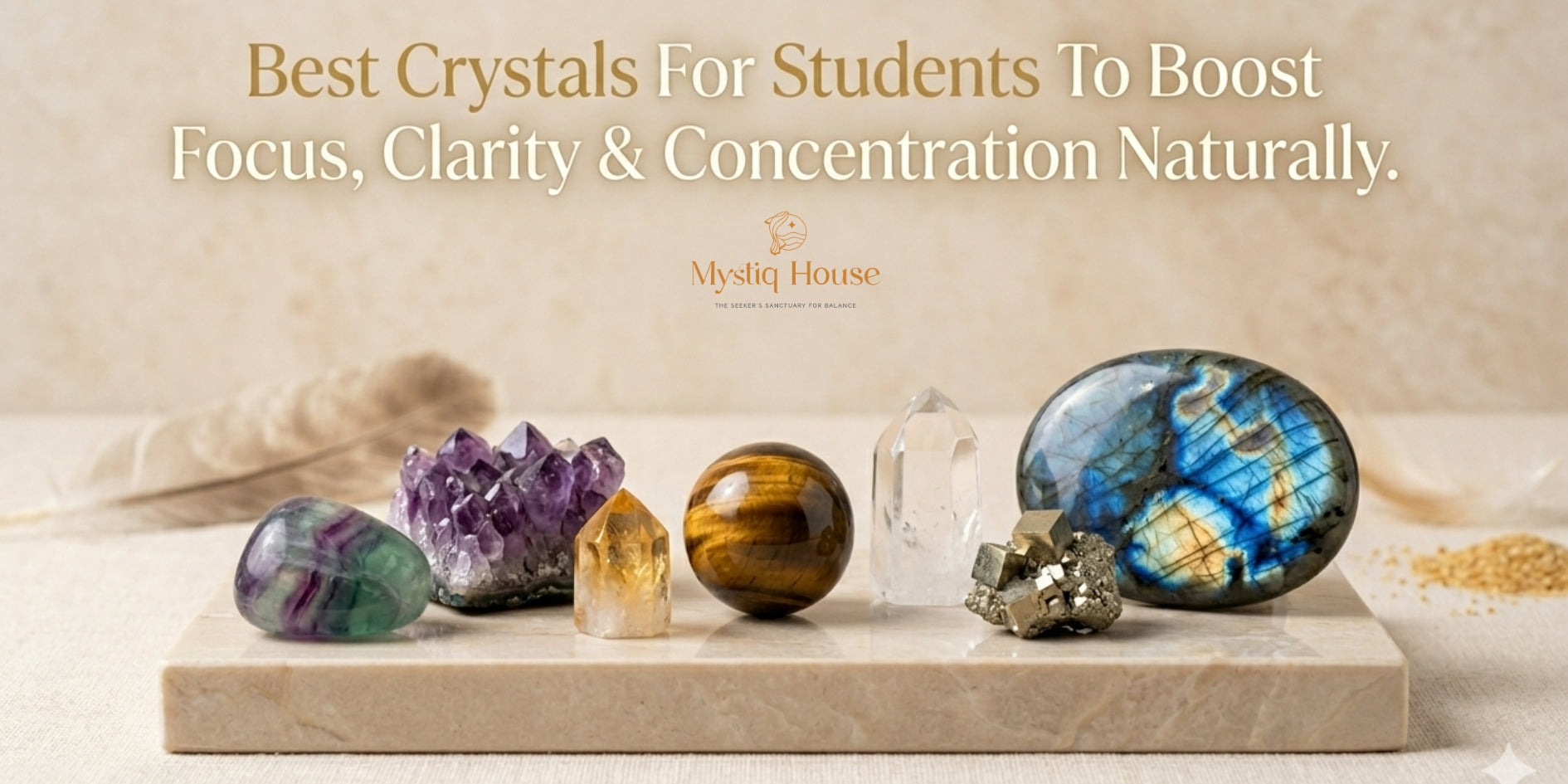 Best Crystals for Students: Boost Focus, Clarity & Concentration Naturally